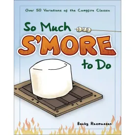 So Much S'more To Do